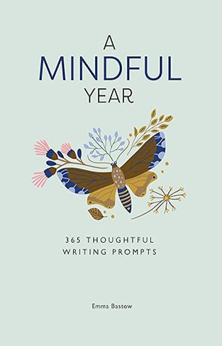 A Mindful Year - 365 Mindful Writing Prompts